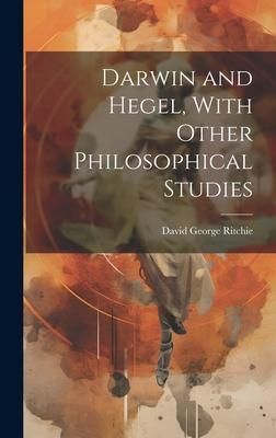 Produktbild: Darwin and Hegel, With Other Philosophical Studies