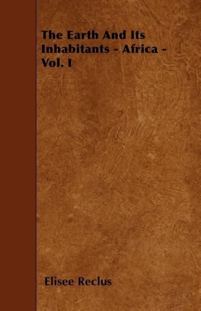 Produktbild: The Earth And Its Inhabitants - Africa - Vol. I