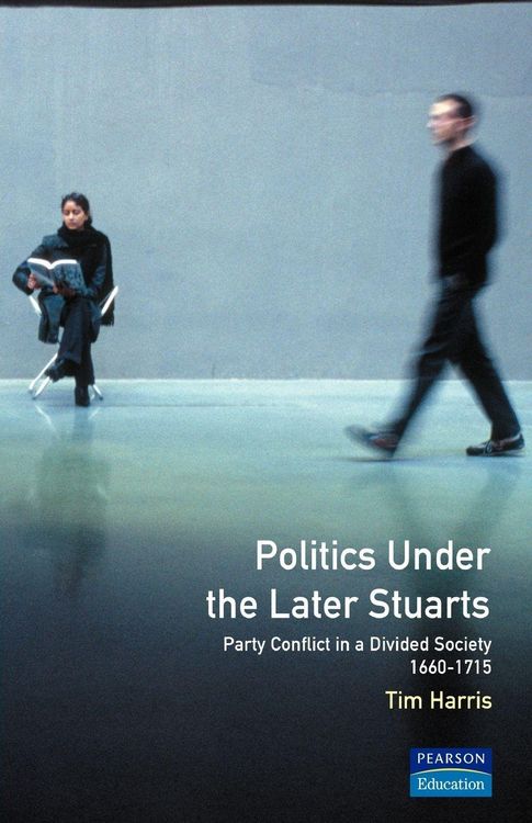 Produktbild: Politics under the Later Stuarts