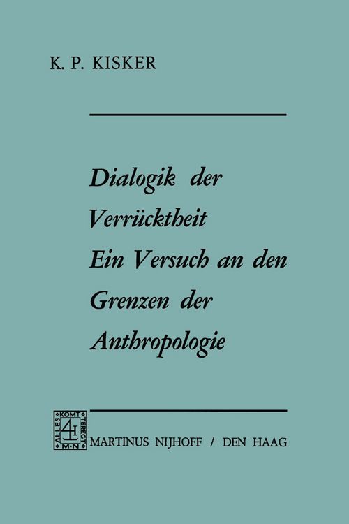 Produktbild: Dialogik der Verr&uuml;cktheit ein Versuch an den Grenzen der Anthropologie