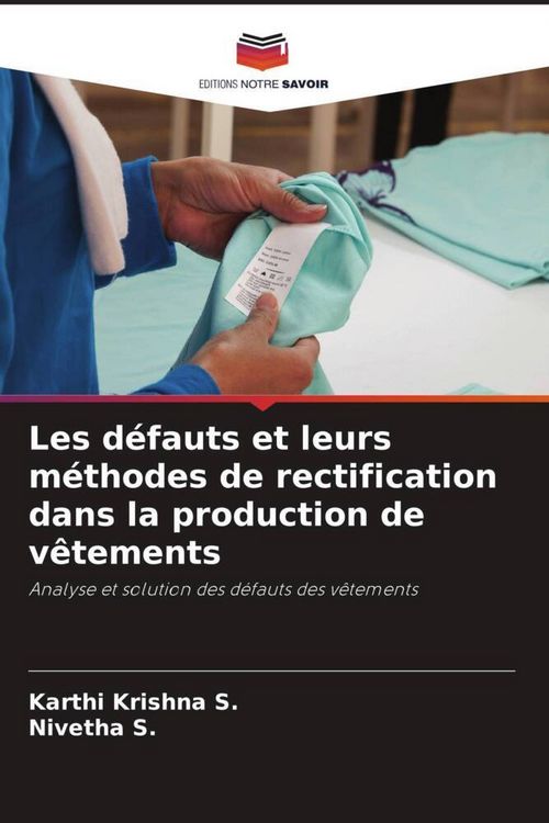 Produktbild: Les d&eacute;fauts et leurs m&eacute;thodes de rectification dans la production de v&ecirc;tements