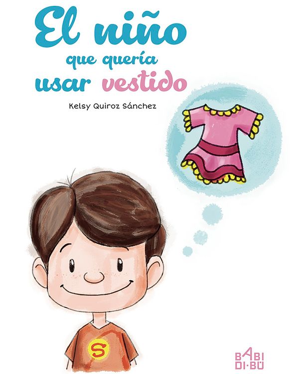 Produktbild: El ni&ntilde;o que quer&iacute;a usar vestido