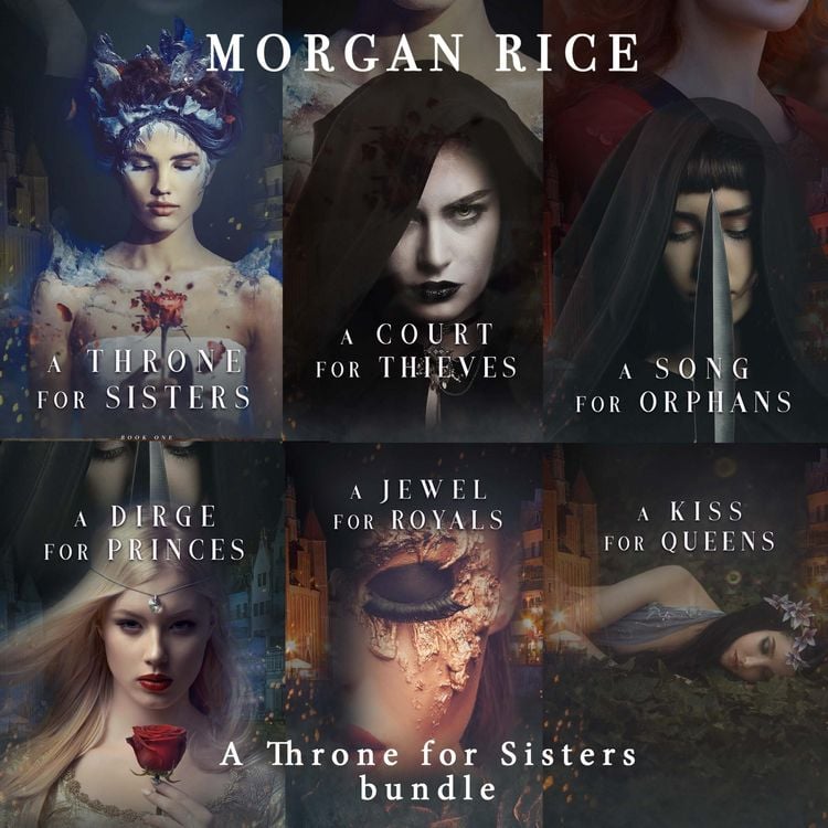 Produktbild: A Throne for Sisters Bundle: A Throne for Sisters (#1), A Court for Thieves (#2), A Song for Orphans (#3), A Dirge for Princes (#4), A Jewel for Royals (#5), and A Kiss for Queens (#6)