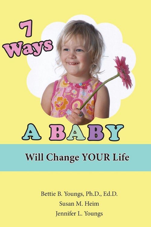 Produktbild: 7 Ways a Baby Will Change Your Life
