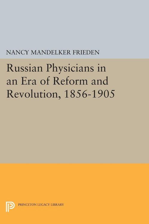 Produktbild: Russian Physicians in an Era of Reform and Revolution, 1856-1905