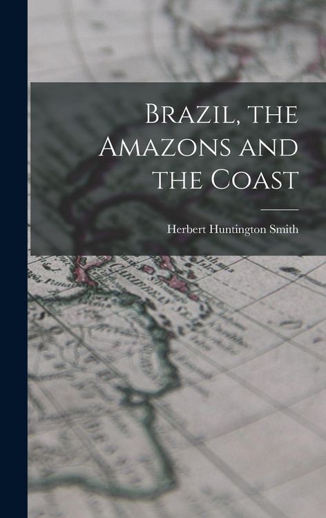 Produktbild: Brazil, the Amazons and the Coast