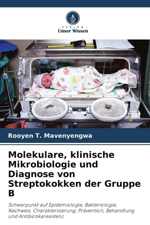 Produktbild: Molekulare, klinische Mikrobiologie und Diagnose von Streptokokken der Gruppe B
