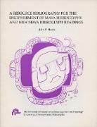 Produktbild: A Resource Bibliography for the Decipherment of Maya Hieroglyph and New Maya Hieroglyph Readings