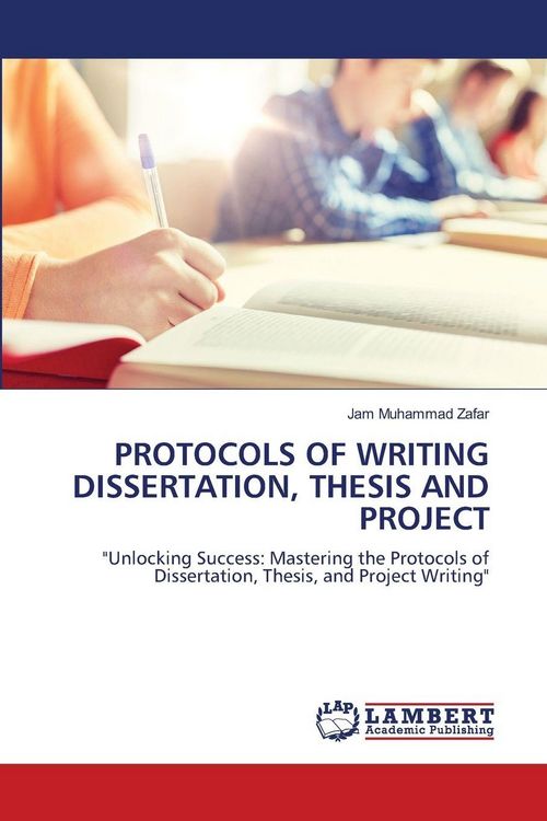 Produktbild: Protocols Of Writing Dissertation, Thesis and Project