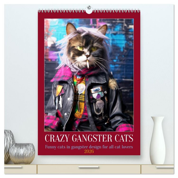 Produktbild: Crazy gangster cats (High Quality Premium Wall Calendar 2026 DIN A2 portrait),CALVENDO 12 Month Wall Calendar