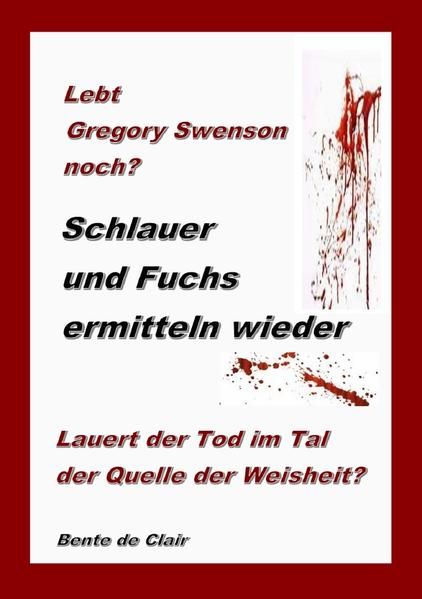 Produktbild: Lebt Gregory Swenson noch? Lauert der Tod im Tal der Quelle der Weisheit?