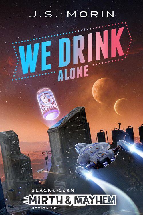 Produktbild: We Drink Alone (Black Ocean: Mirth & Mayhem, #12)
