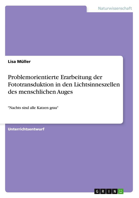 Produktbild: Problemorientierte Erarbeitung der Fototransduktion in den Lichtsinneszellen des menschlichen Auges
