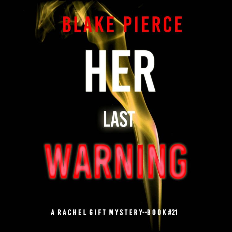 Produktbild: Her Last Warning (A Rachel Gift FBI Suspense Thriller&mdash;Book 21)