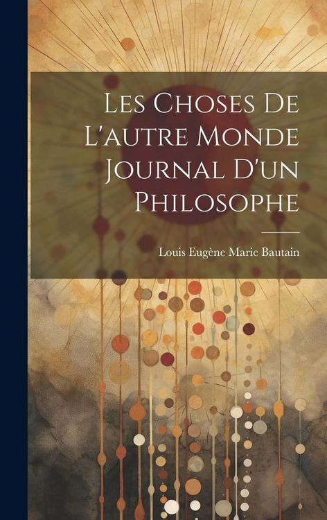 Produktbild: Les Choses De L'autre Monde Journal D'un Philosophe