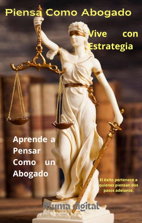 Produktbild: Piensa Como Abogado, Vive con Estrategia: Aprende a Pensar Como un Abogado