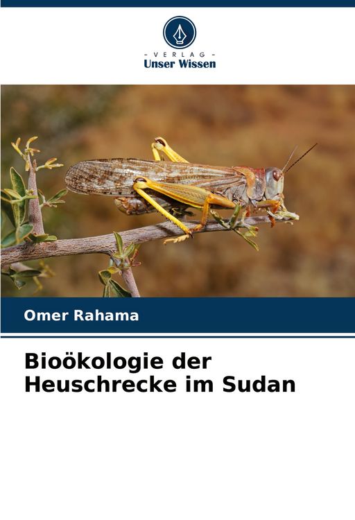 Produktbild: Bio&ouml;kologie der Heuschrecke im Sudan