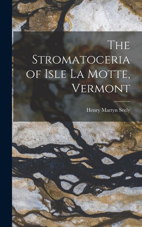Produktbild: The Stromatoceria of Isle La Motte, Vermont