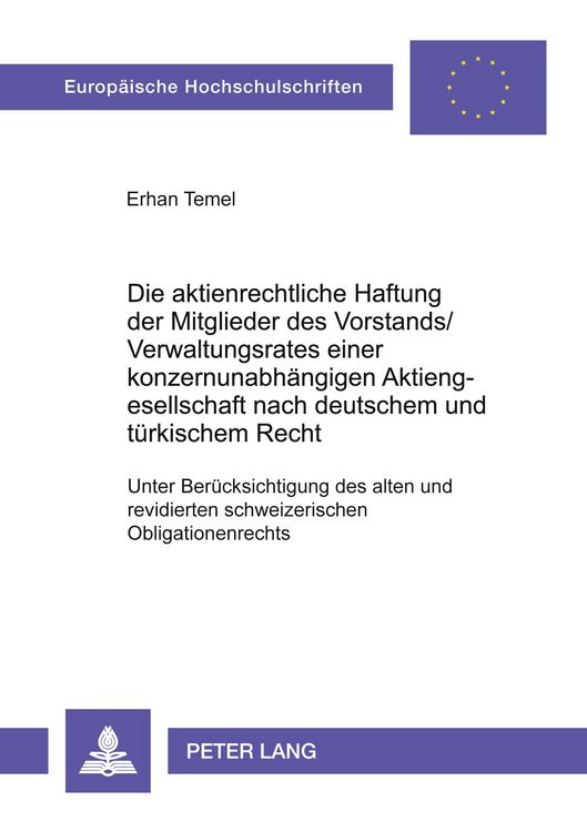 Produktbild: Die aktienrechtliche Haftung der Mitglieder des Vorstands/Verwaltungsrates einer konzernunabh&auml;ngigen Aktiengesellschaft nach deutschem und t&uuml;rkischem