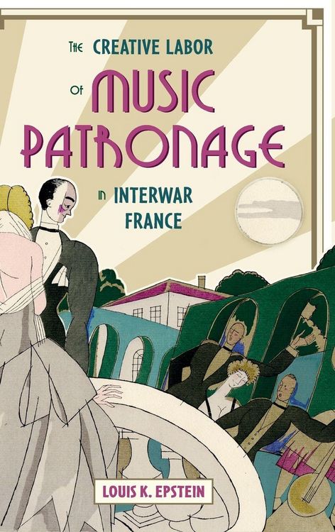 Produktbild: Creative Labor of Music Patronage in Interwar France