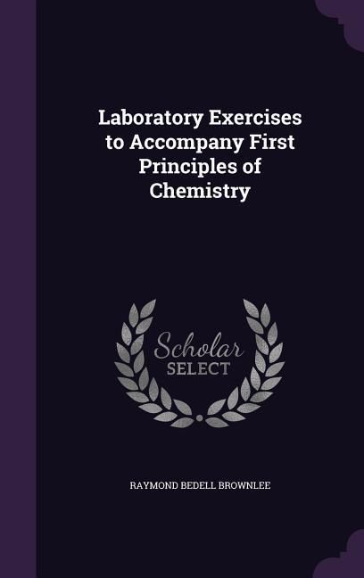 Produktbild: Laboratory Exercises to Accompany First Principles of Chemistry