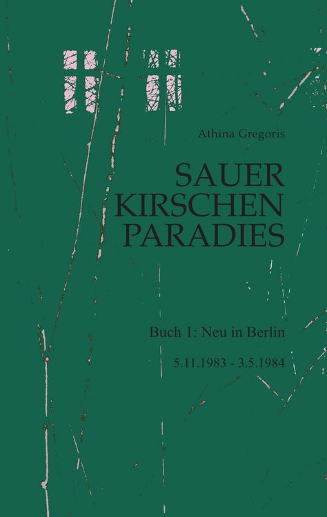 Produktbild: Sauerkirschenparadies Buch 1: Neu in Berlin