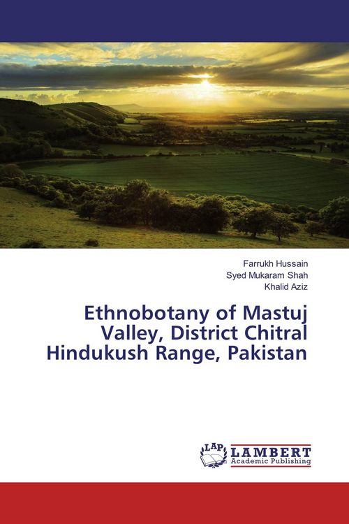 Produktbild: Ethnobotany of Mastuj Valley, District Chitral Hindukush Range, Pakistan