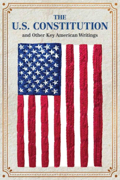 Produktbild: The U.S. Constitution and Other Key American Writings (Keepsake Edition)