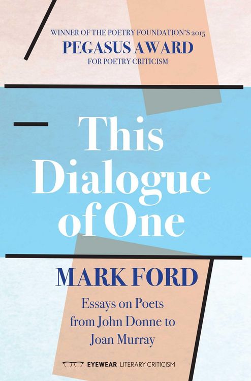 Produktbild: This Dialogue of One: Essays on Poets from John Donne to Joan Murray