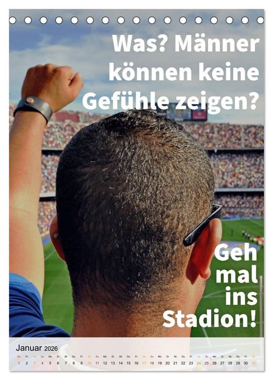 Produktbild: Ich mag Fu&szlig;ball&hellip; und vielleicht drei Leute. Spr&uuml;che und Weisheiten vom Spielfeldrand (Tischkalender 2026 DIN A5 hoch), CALVENDO Monatskalender