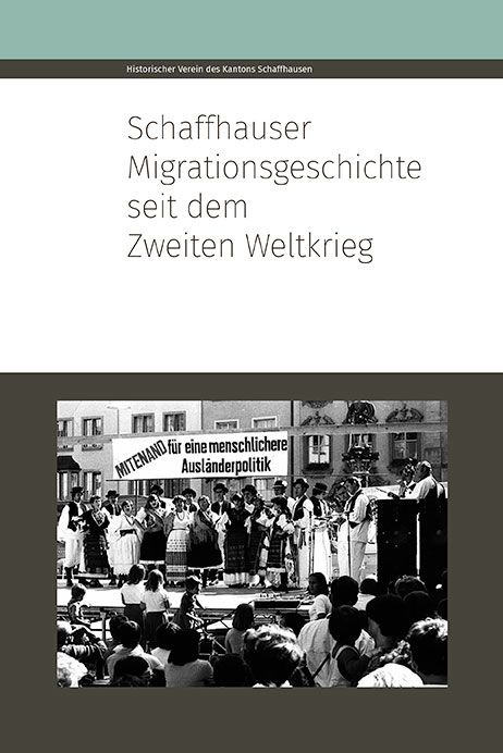 Produktbild: Schaffhauser Migrationsgeschichte seit dem Zweiten Weltkrieg