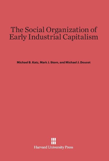 Produktbild: The Social Organization of Early Industrial Capitalism