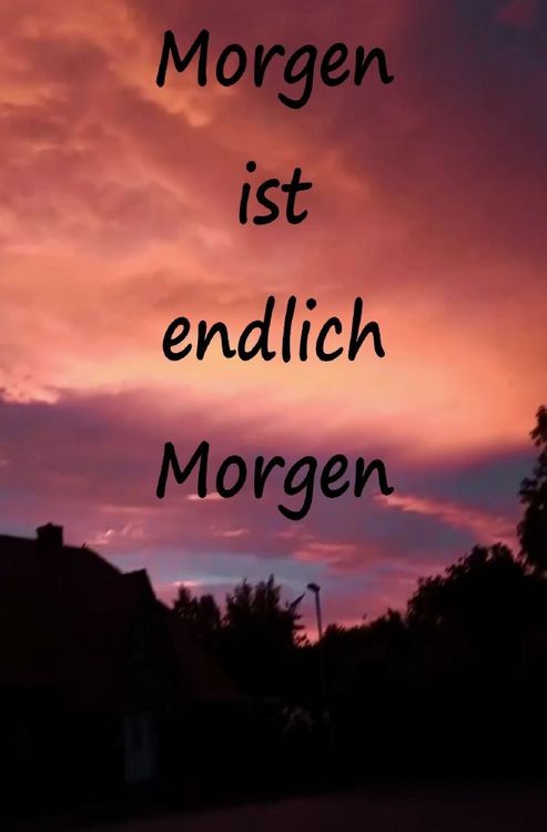 Produktbild: Morgen ist endlich Morgen