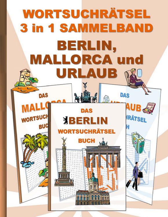 Produktbild: Wortsuchr&auml;tsel 3 in 1 Sammelband Berlin, Mallorca und Urlaub
