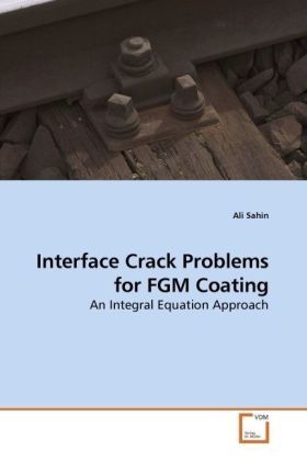 Produktbild: Sahin, A: Interface Crack Problems for FGM Coating