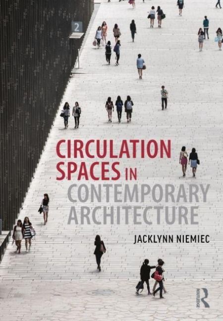 Produktbild: Niemiec, J: Circulation Spaces in Contemporary Architecture