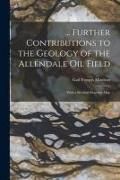 Produktbild: ... Further Contributions to the Geology of the Allendale Oil Field