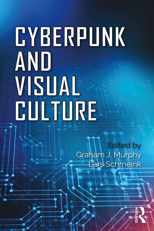 Produktbild: Cyberpunk and Visual Culture