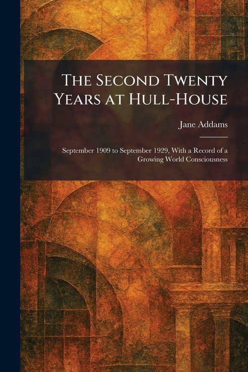 Produktbild: The Second Twenty Years at Hull-House