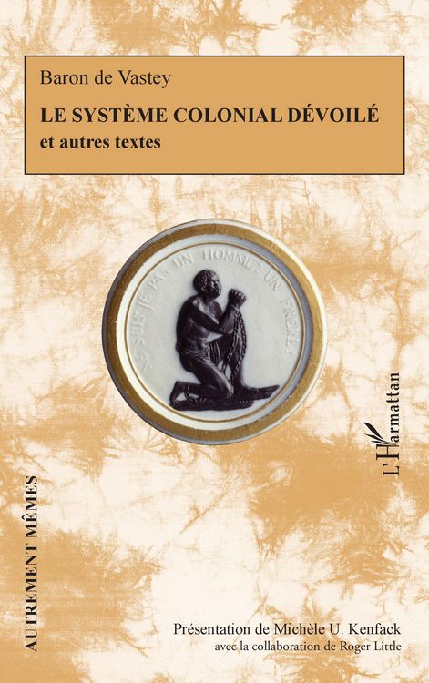 Produktbild: Le syst&egrave;me colonial d&eacute;voil&eacute; et autres textes