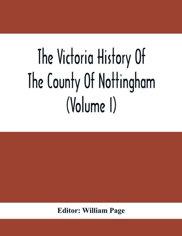 Produktbild: The Victoria History Of The County Of Nottingham (Volume I)