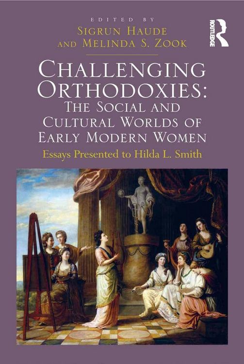 Produktbild: Challenging Orthodoxies: The Social and Cultural Worlds of Early Modern Women