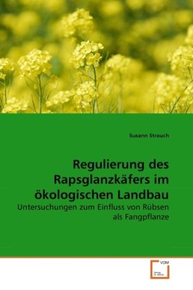 Produktbild: Strauch, S: Regulierung des Rapsglanzk&auml;fers im &ouml;kologischen