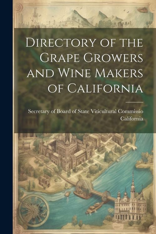 Produktbild: Directory of the Grape Growers and Wine Makers of California