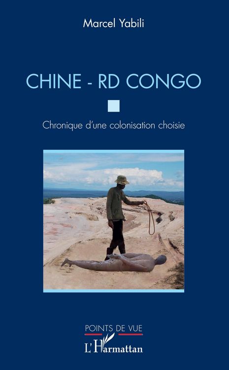 Produktbild: Chine - RD Congo. Chronique d'une colonisation choisie