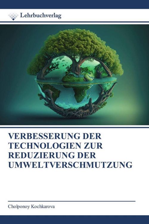 Produktbild: Verbesserung der Technologien Zur Reduzierung der Umweltverschmutzung