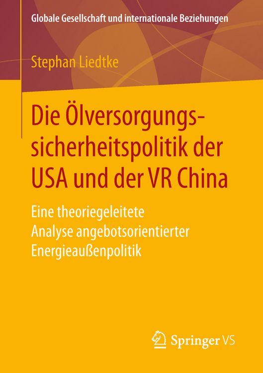 Produktbild: Die &Ouml;lversorgungssicherheitspolitik der USA und der VR China