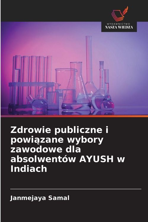 Produktbild: Zdrowie publiczne i powi&iquest;zane wybory zawodowe dla absolwent&oacute;w AYUSH w Indiach