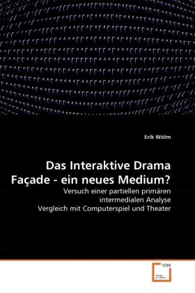 Produktbild: W&ouml;lm, E: Interaktive Drama Fa&ccedil;ade - ein neues Medium?