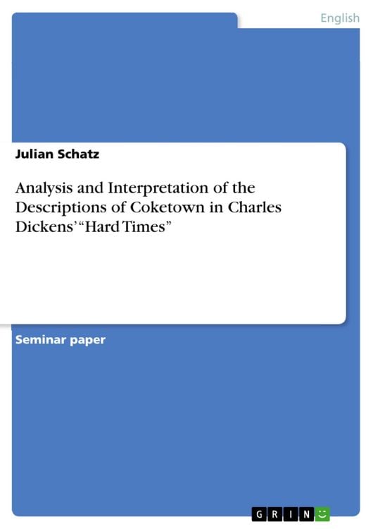 Produktbild: Analysis and Interpretation of the Descriptions of Coketown in Charles Dickens&rsquo; &ldquo;Hard Times&rdquo;